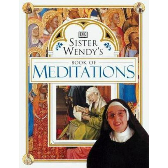 Pre-Owned Sister Wendy's Book of Meditations (Hardcover) 0789437465 9780789437464