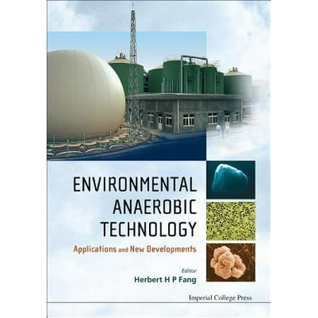 Environmental Anaerobic Technology Applications And New
