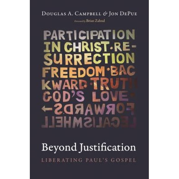 Pre-Owned Beyond Justification: Liberating Paul's Gospel (Paperback) 1532678983 9781532678981