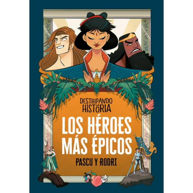 Héroes MãS Epicos Alfaguara Infantil Destripando La Historia 9786073806404