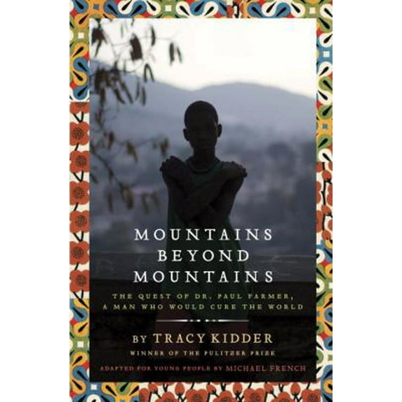 Pre-Owned Mountains Beyond Mountains (Adapted for Young People): The Quest of Dr. Paul Farmer, A Man Who Would Cure the World (Unknown) 0375990992 9780375990991