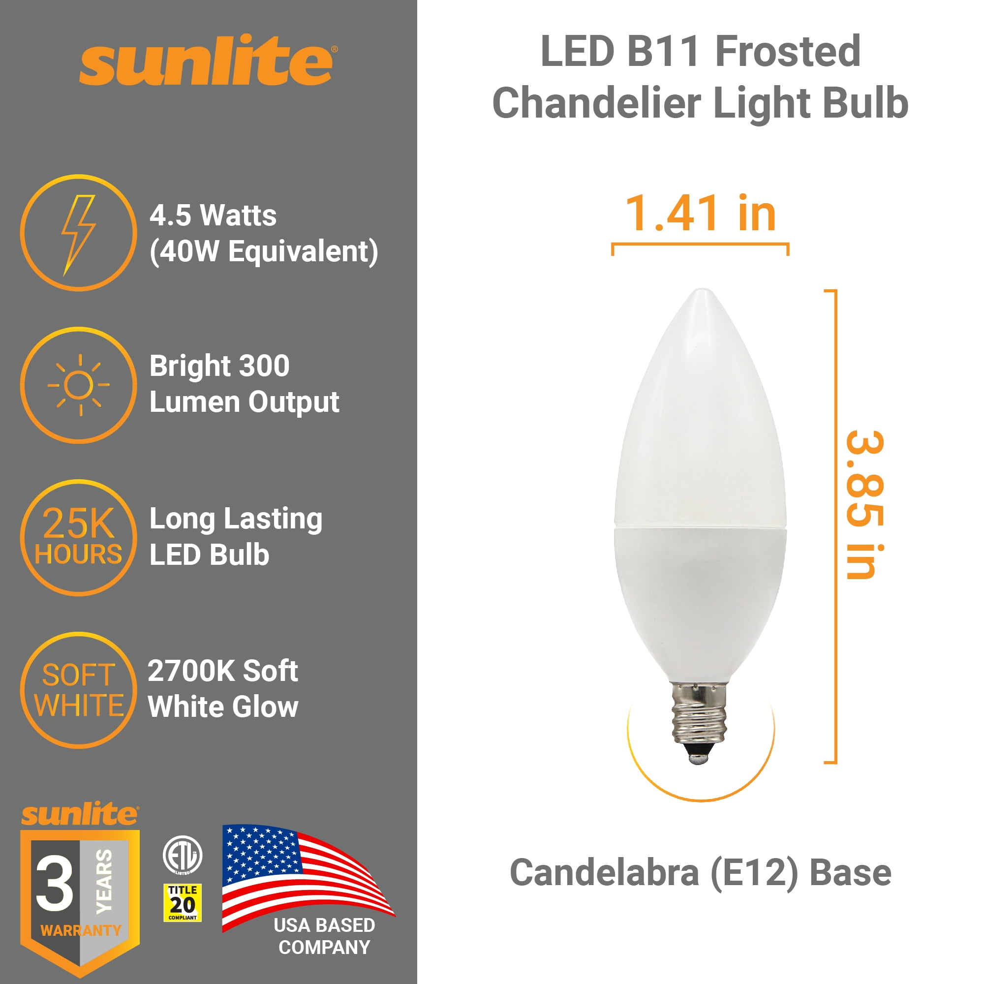 Sunlite LED B11 Frosted Chandelier CTF Light Bulb, 4.5 Watts (40W=), 300 Lumens, 120 Volts, Dimmable, Candelabra E12 Base, 90 CRI, ETL Listed, Torpedo Tip, 2700K Warm White, 6 Pack