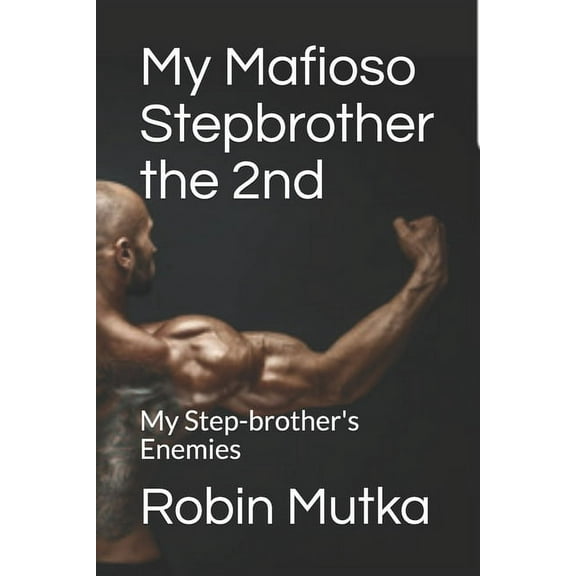 My Mafioso Stepbrother: My Mafioso Stepbrother the 2nd: My Step-brother's Enemies (Paperback)