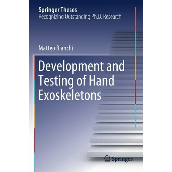 Springer Theses Development and Testing of Hand Exoskeletons, (Paperback)