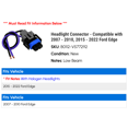 thumbnail image 2 of Headlight Connector - Compatible with 2007 - 2010, 2015 - 2022 Ford Edge 2008 2009 2016 2017 2018 2019 2020 2021, 2 of 2