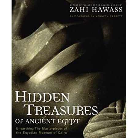 Pre-Owned Hidden Treasures of Ancient Egypt: Unearthing the Masterpieces of the Egyptian History (Hardcover) 0792263197 9780792263197