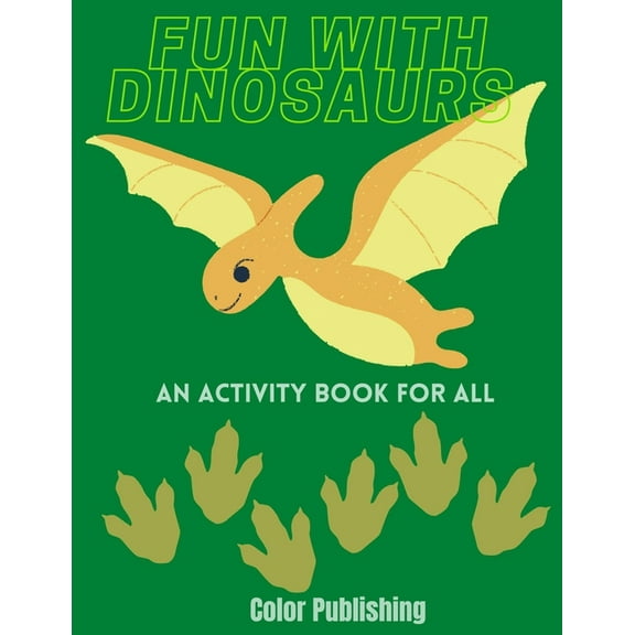 Fun with Dinosaurs: An Activity Book for All, (Paperback)