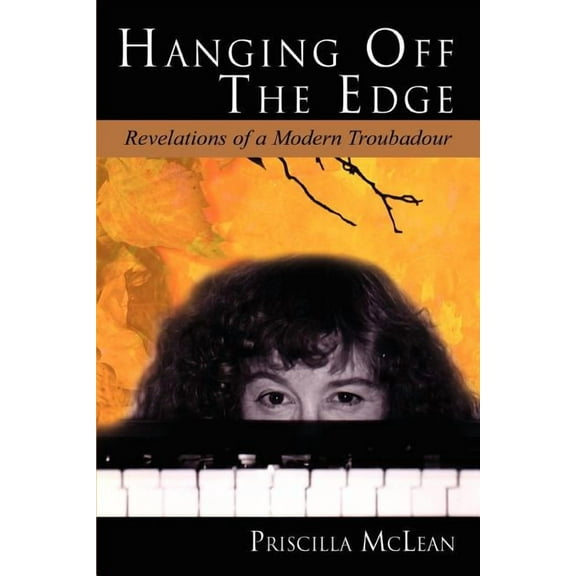 Hanging Off the Edge ---: Revelations of a Modern Troubadour (Paperback)
