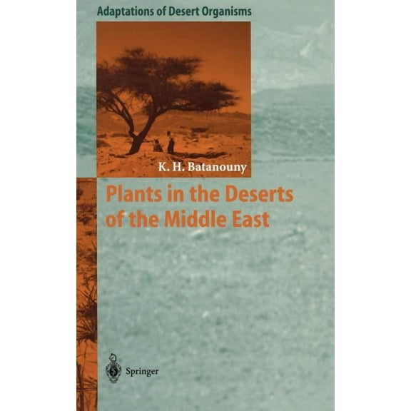 Adaptations of Desert Organisms Plants in the Deserts of the Middle East, (Hardcover)