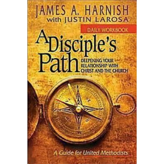 Pre-Owned A Disciple's Path Daily Workbook: Deepening Your Relationship with Christ and the Church (Paperback) 1426743491 9781426743498