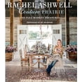 thumbnail image 1 of Pre-Owned Rachel Ashwell Couture Prairie and Flea Market Treasures (Hardcover) 1782490434 9781782490432, 1 of 1