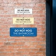 thumbnail image 2 of Signs ByLITA Standard Do Not Hog the Bathroom Door or Wall Sign Easy Installation | Shared Accommodation | Sign for Home, Business, AirBNB and Office Spaces Sign (Brushed Gold) - Small, 2 of 9