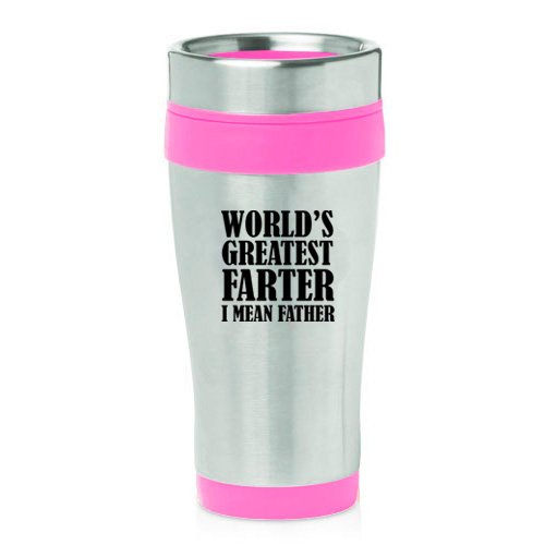 16oz Insulated Stainless Steel Travel Mug World S Greatest Farter Father Pink Walmart Com Walmart Com