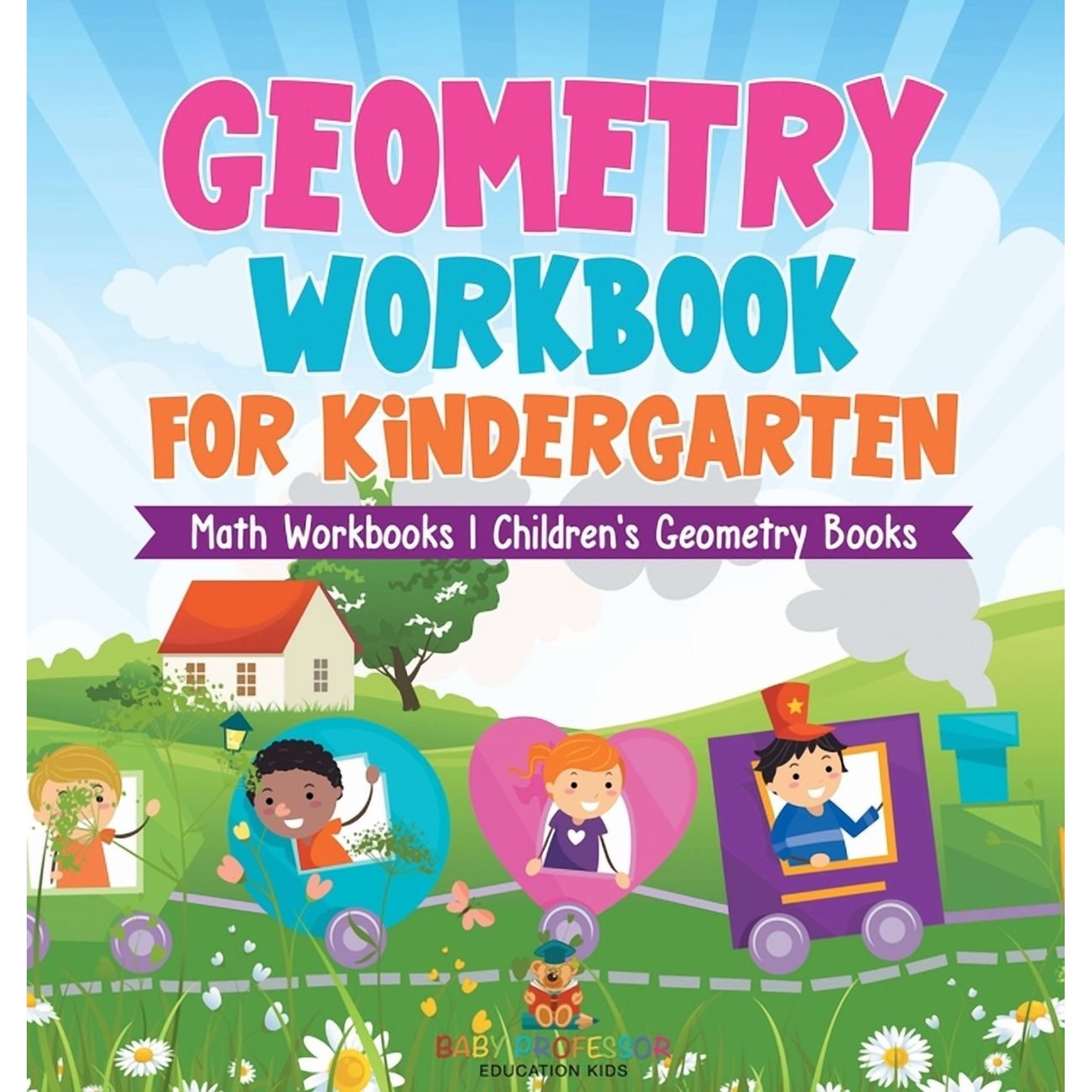 Geometry Workbook for Kindergarten - Math Workbooks Children's Geometry Books, (Hardcover)