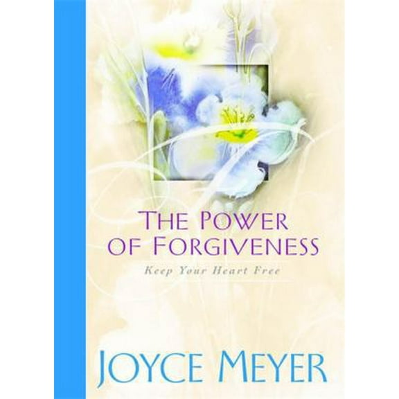 Pre-Owned The Power of Forgiveness: Keep Your Heart Free (Hardcover) 0446532495 9780446532495