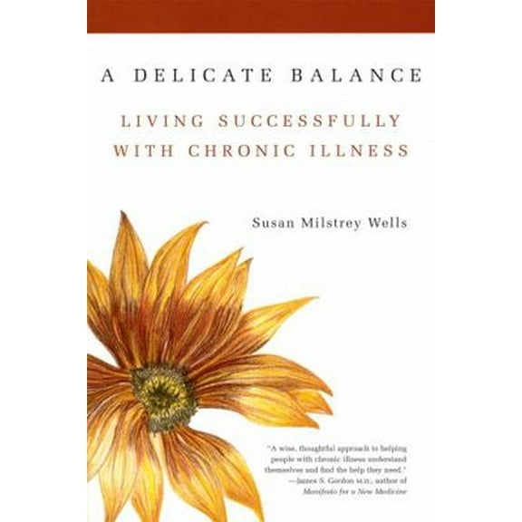 Pre-Owned A Delicate Balance: Living Successfully with Chronic Illness (Paperback) 0738203238 9780738203232