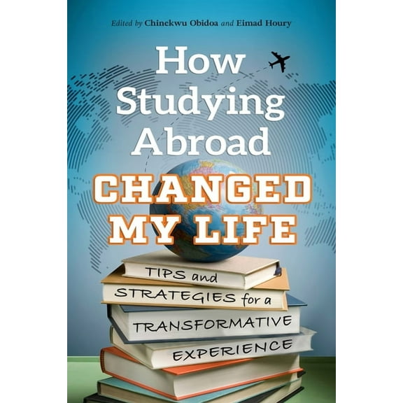 How Studying Abroad Changed My Life, (Paperback)