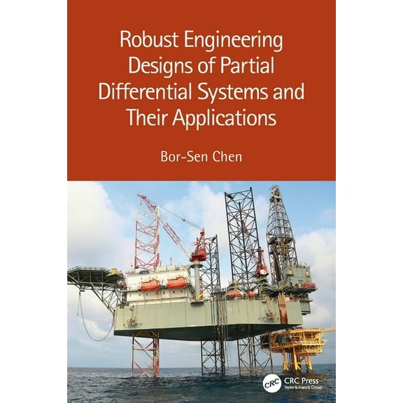 Robust Engineering Designs of Partial Differential Systems and Their Applications, (Paperback)