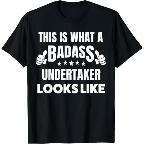 This is what a badass Undertaker looks like T-ShirtMen and women, Black T-shirt, size: Extra large