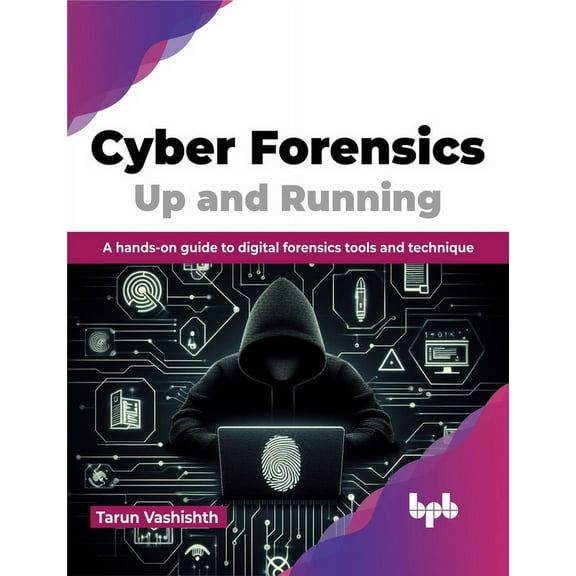 Cyber Forensics Up and Running: A Hands-On Guide to Digital Forensics Tools and Technique (Paperback)