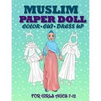 Muslim Paper Doll for Girls Ages 7-12; Cut, Color and Dress up, (Paperback)