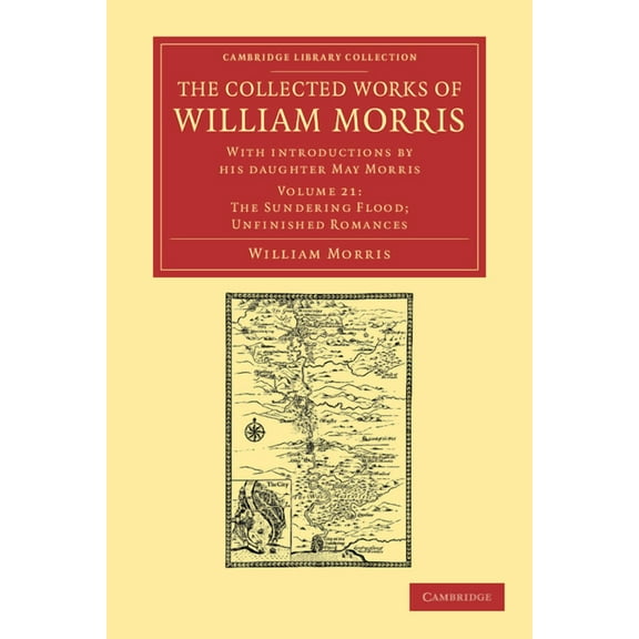 The Collected Works of William Morris: With Introductions by His Daughter May Morris, (Paperback)