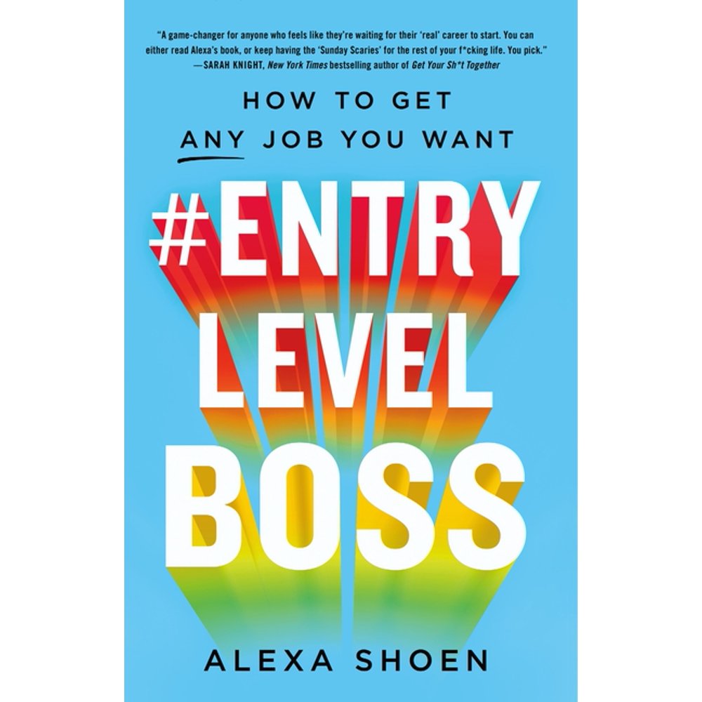 EntryLevelBoss How to Get Any Job You Want (Paperback