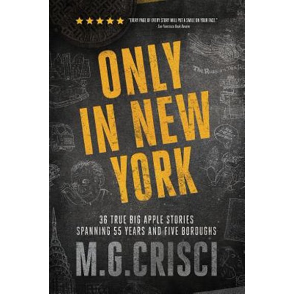 Pre-Owned Only in New York. 36 true Big Apple stories spanning 55 years and five boroughs (First Edition 2019) Paperback