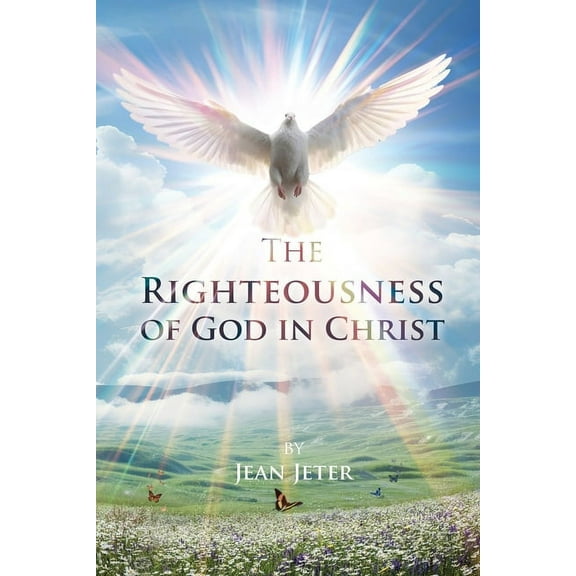 The Righteousness of God in Christ, (Paperback)
