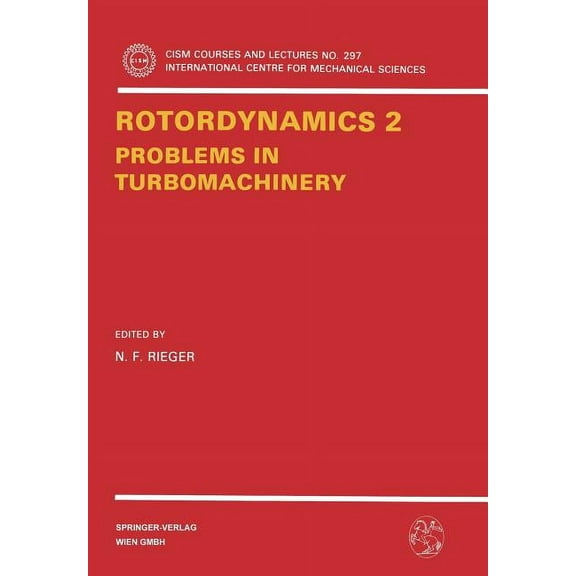 CISM International Centre for Mechanical Rotordynamics 2: Problems in Turbomachinery, Book 297, (Paperback)
