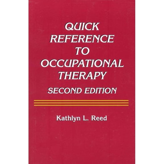 Pre-Owned Quick Reference to Occupational Therapy (Paperback) 0944480802 9780944480809