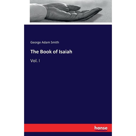 The Book of Isaiah: Vol. I, (Paperback)