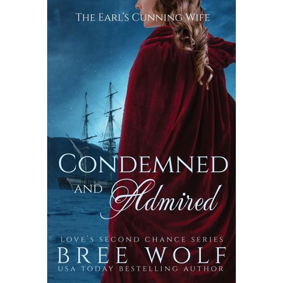 Love's Second Chance Condemned & Admired: The Earl's Cunning Wife, Book 9, (Paperback)
