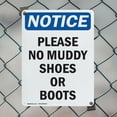 thumbnail image 5 of (2 Pack) Please No Muddy Shoes Or Boots OSHA Notice Sign 7 Inch X 10 Inch Plastic Sign, Weather Resistant, UV Protected for Workplace, Business, and Construction Site, Made in the USA, 5 of 8