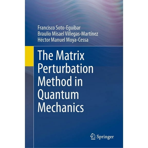 The Matrix Perturbation Method in Quantum Mechanics, (Hardcover)