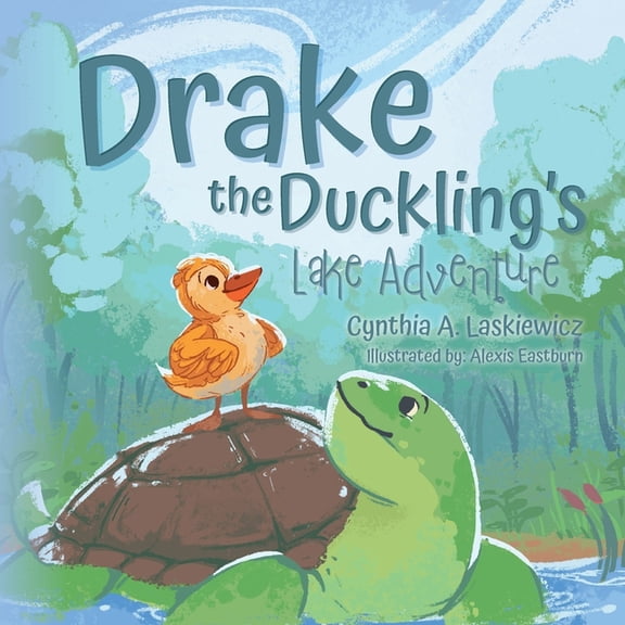 Drake the Duckling's Lake Adventure, (Paperback)