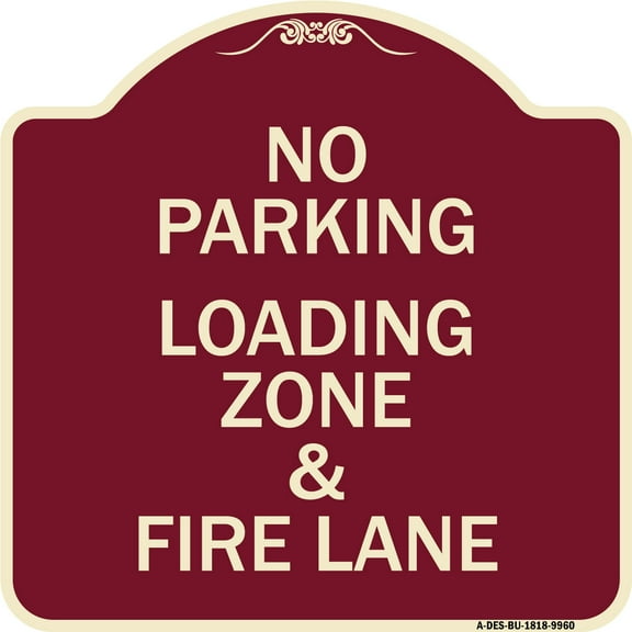 SignMission Designer Series Sign - No Parking Loading Zone & Fire Lane | Burgundy 18" X 18" Heavy-Gauge Aluminum Architectural Sign | Protect Your Business & Municipality | Made in the