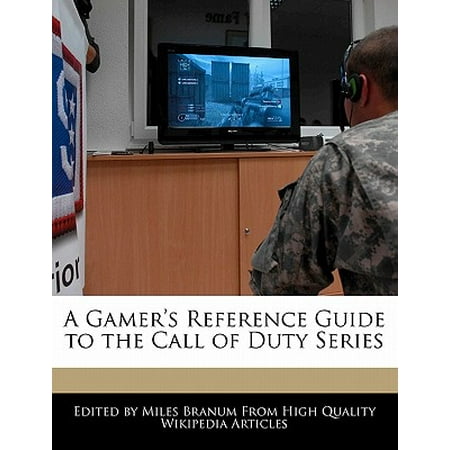 A Gamer's Reference Guide to the Call of Duty (Best Game In Call Of Duty Series)