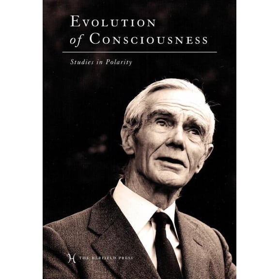 Evolution of Consciousness: Studies in Polarity (Paperback)