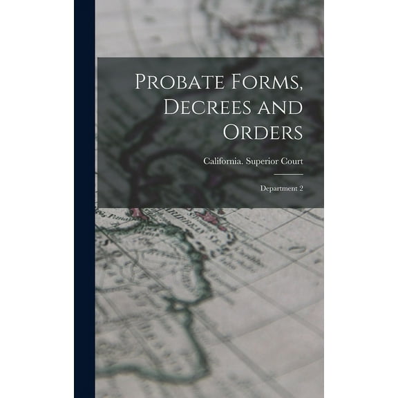 Probate Forms, Decrees and Orders: Department 2 (Hardcover)