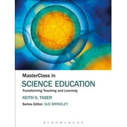 Masterclass: MasterClass in Science Education: Transforming Teaching and Learning (Paperback)