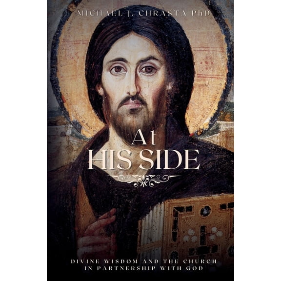 At His Side: Divine Wisdom and the Church in Partnership with God, (Paperback)