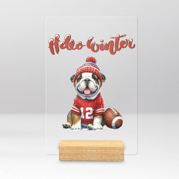Hello Winter Bulldog Football Snowman Welcome Snowy Morning Acrylic Plaque Sign Ashwood Base Dog Lover Gifts Idea Home Desk Decor - 01012