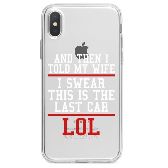 DistinctInk Clear Shockproof Hybrid Case for iPhone XR (6.1" Screen) - TPU Bumper Acrylic Back Tempered Glass Screen Protector - I Swear This Is The Last Car LOL