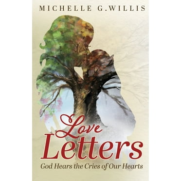 Love Letters: God Hears the Cries of Our Hearts (Paperback)