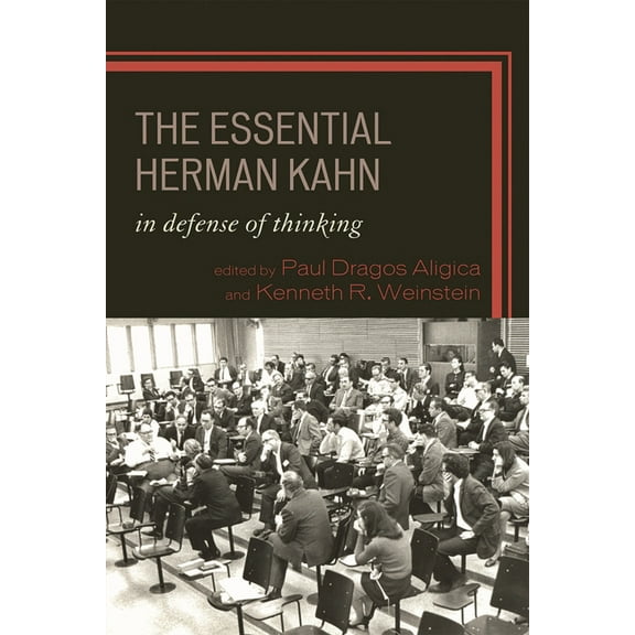 Essential Herman Kahn: In Defense of Thinking, (Hardcover)