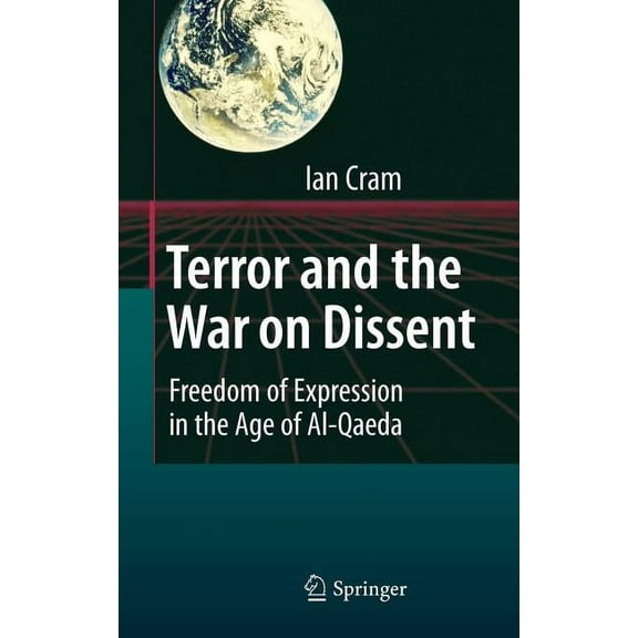 Terror and the War on Dissent: Freedom of Expression in the Age of Al-Qaeda, (Hardcover)
