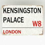 Kensington Palace Metal Sign London Street Road Vintage Retro Home Royal Decor Metal Plate Plaque Metal Signes ( 8 x 12 inch )