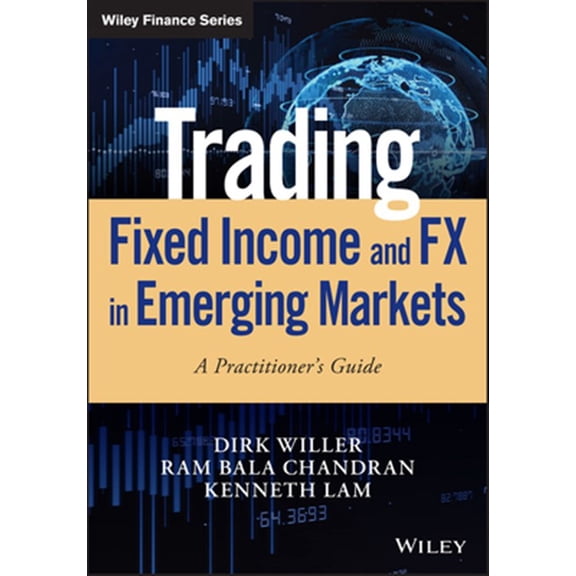 Pre-Owned Wiley Finance: Trading Fixed Income and Fx in Emerging Markets: A Practitioner's Guide (Hardcover)