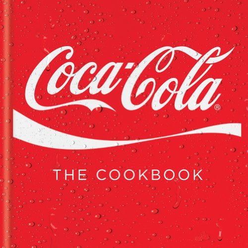 Pre-Owned Coca-Cola: The Cookbook (Hardcover) 0600623505 9780600623502